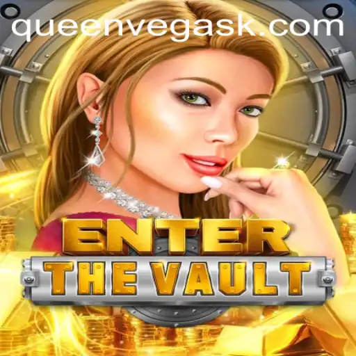 Dive into the Thrilling World of EntertheVault: A Game of Strategy and Luck